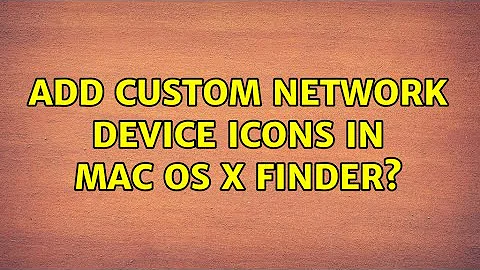 Add custom network device icons in Mac OS X Finder? (3 Solutions!!)