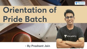 Orientation of Pride Batch | JEE Math Rankers | Prashant Jain