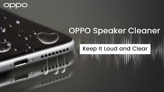 How to Clean Your OPPO Phone Speaker & Boost Sound Quality | Speaker Mesh Cleaning #tips #oppocare