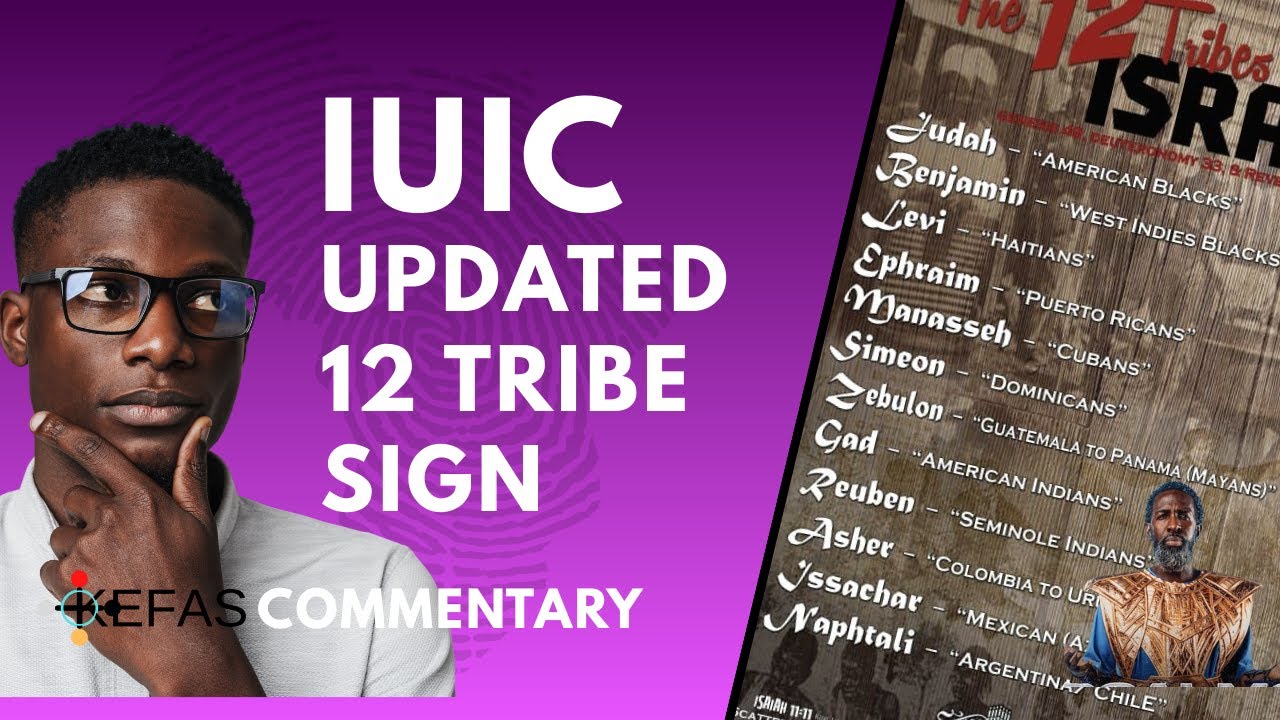 IUIC UPDATED 12 TRIBE SIGN | NABI KEFAS COMMENTARY