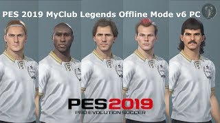 PES 2019 • MyClub Legends Offline Mode 