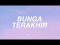 25+ Bunga Terakhir Lirik