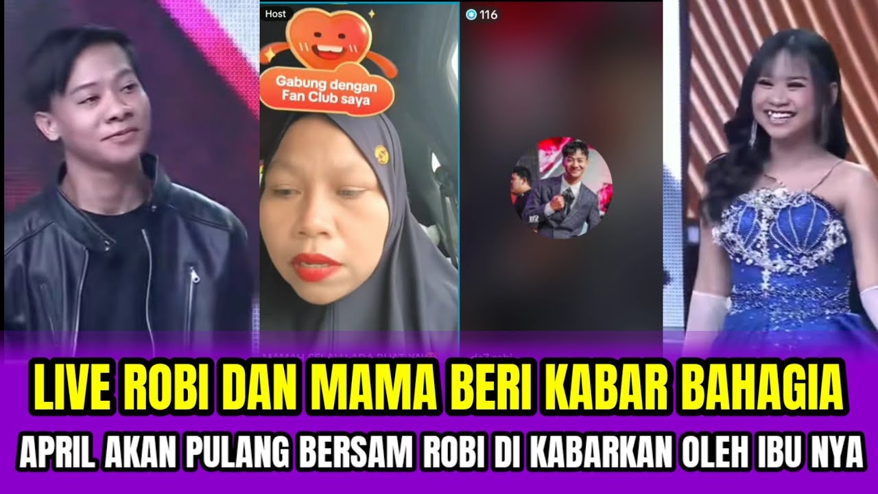LIVE ROBI DAN MAMA BERI KABAR BAHAGIA APRIL AKAN PULANG BERSAMA ROBI DI ...