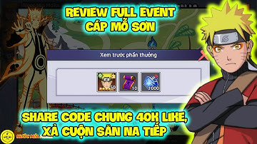 Huyền Thoại Nhẫn Giả - Review Full Event CÁP MỖ SƠN, Share Code Chung 40k Like, Xả Cuộn Săn Na Tiếp