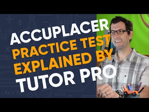 Accuplacer practice test explained by pro tutor - ThatTutorGuy.com