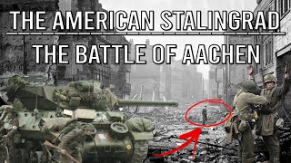 The Battle of Aachen! (THE AMERICAN STALINGRAD) | WW2