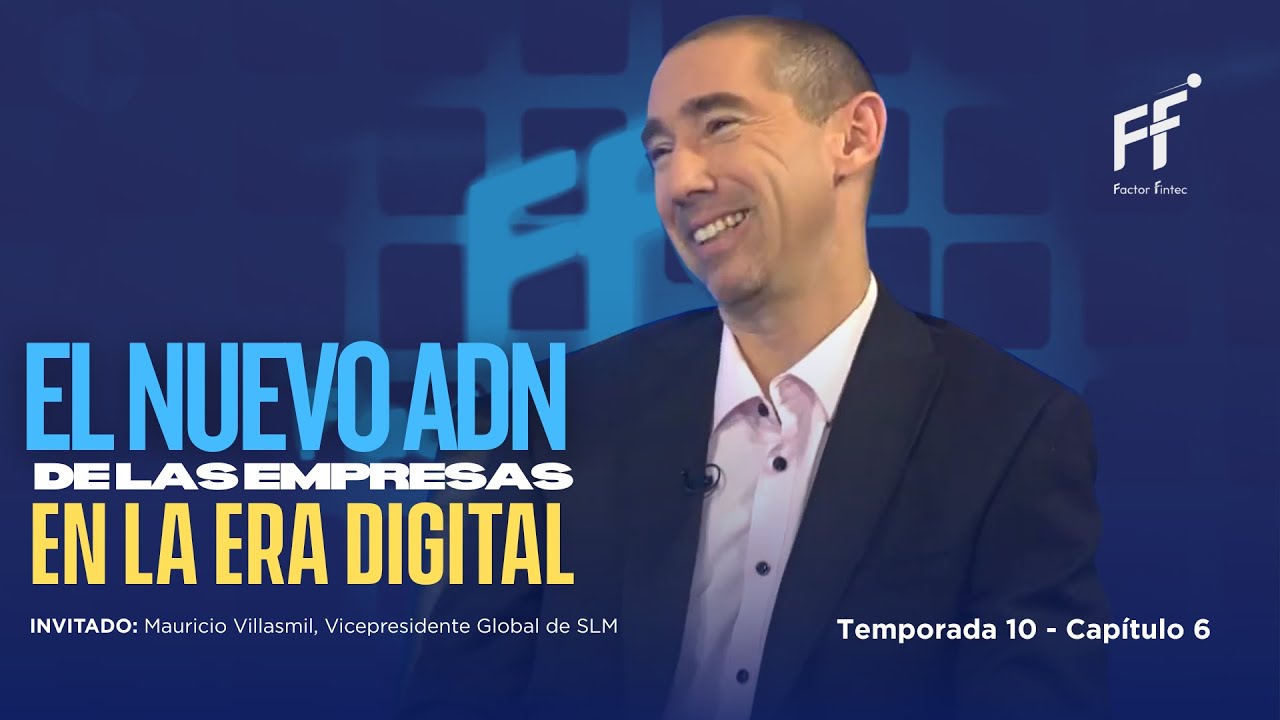 🎥 Temporada 10, Episodio 6 | El nuevo ADN de las empresas en la era ...