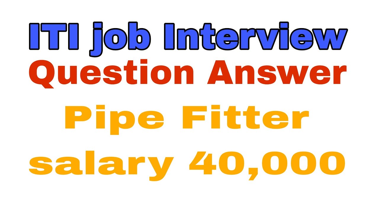 Pipe Fitter Job Interview Aramco Interview