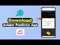 How to Download and Install Aviator Predictor App