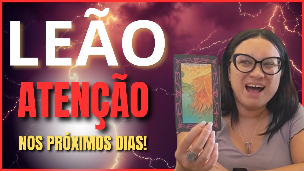 LEÃO ESTÃO TRAMANDO UMA ARMADILHA... VC VAI SENTIR NA ALMA! FIQUE ATENTA NOS PRÓXIMOS DIAS
