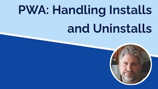 PWA - Managing Installs and Install Events