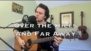 Over the Hills and Far Away - Led Zeppelin (acoustic cover)