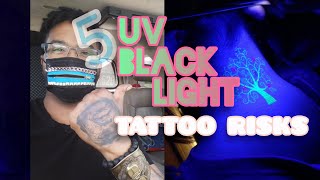 UV BLACKLIGHT TATTOO RISKS