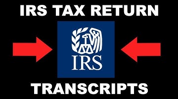 How To Get Your IRS Tax Return Transcripts