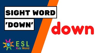 Sight Word Down For Kids Teach The Tricky Word Down