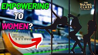 "Strip Clubs Are an Empowerment to Women!" 👀  - Johntá Austin | The Ruling Class Podcast