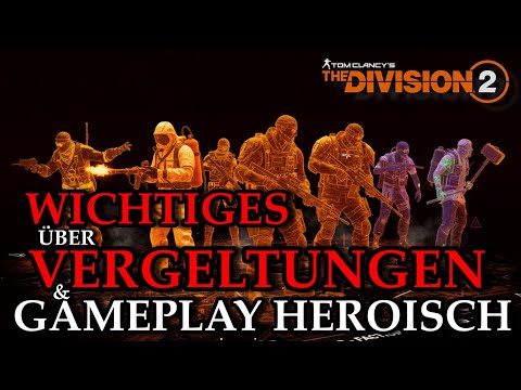 DIVISION 2 - REVENGE - WHAT YOU SHOULD KNOW & HEROIC REVENGE IN GAMEPLAY - GERMAN