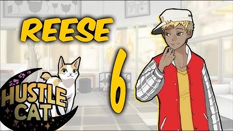 Hustle Cat [Reese] Part 6
