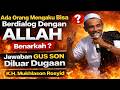 Bertemu Dan Berdialog Dengan ALLAH, Apakah Bisa⁉️K.H Mukhlason Rosyid