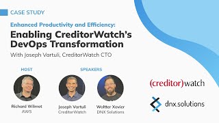Enabling CreditorWatch's DevOps Transformation for Enhanced Productivity and Efficiency