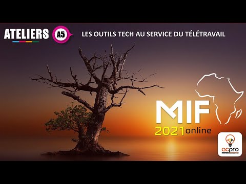 MIFA 2021 Atelier 5 Télétravail : Outils Tech & Bonnes pratiques de santé