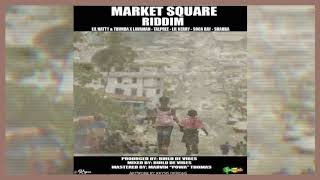 ** MARKET SQUARE RIDDIM MIX ** (2018)