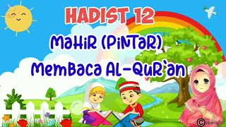 Hadist 12 "Mahir (Pintar) Membaca Al-Qur'an" screenshot 2