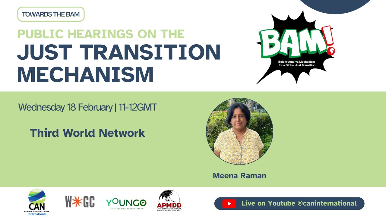 Third World Network | TOWARDS THE BAM: Public Hearings on the Just Transition Mechanism