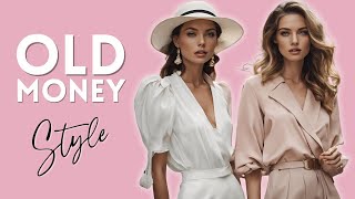 OLD MONEY Style | How To Create Quiet LUXURY In Your Outfits