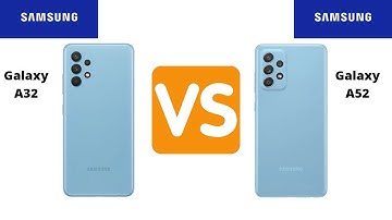Samsung a32 vs a52