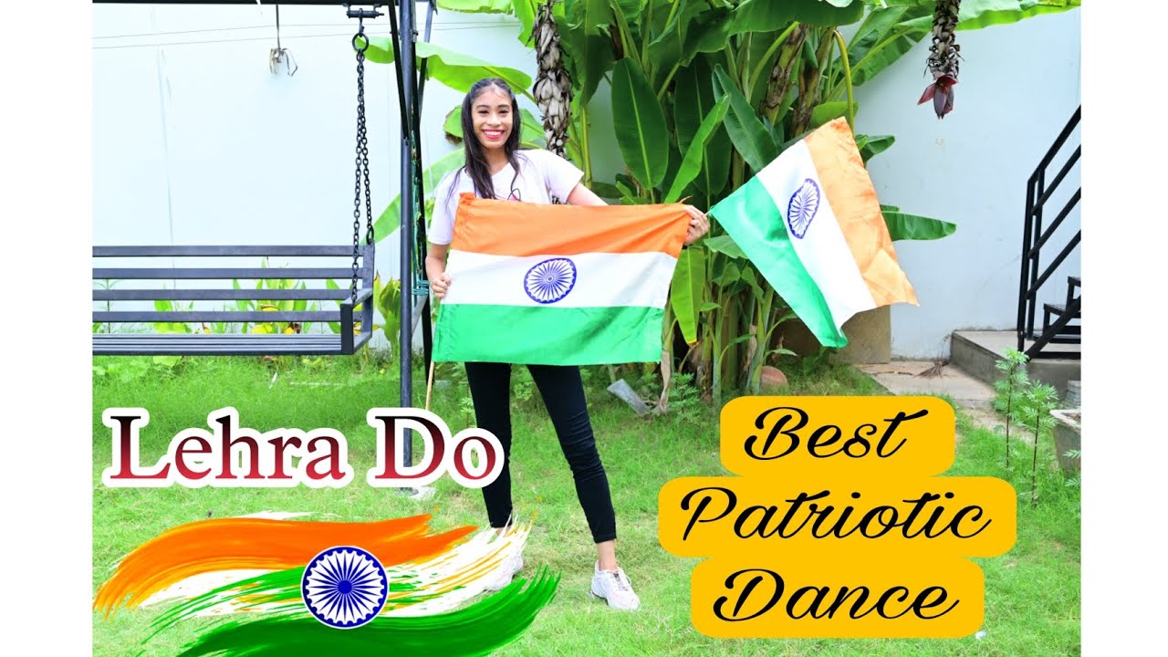 Lehra Do | Best patriotic Dance | Independence Day Special | 15 August ...