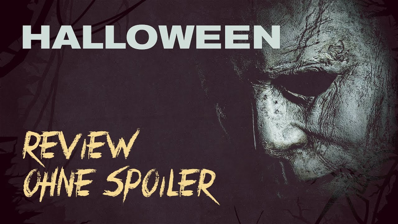 Halloween 2018 Review Kritik (deutsch) YouTube Halloween 2018 Review Kritik (deutsch) YouTube