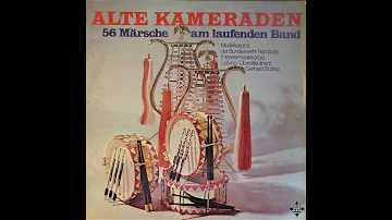 Alte Kameraden - 56 Märsche am laufenden Band - Heeresmusikkorps 6