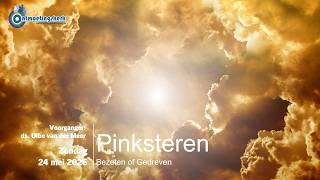 Zondag 24 mei 2026 | Pinksteren - Bezeten of Gedreven