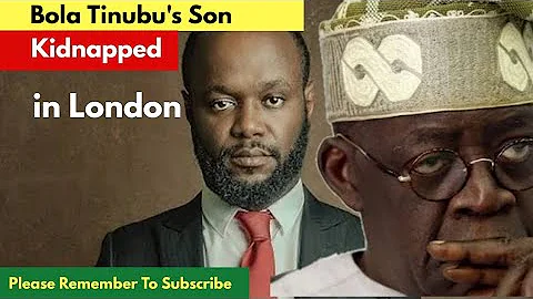Breaking: Bola Ahmed Tinubu's son Allegedly Kidnapped in London