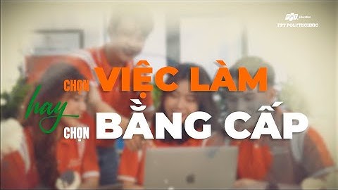 BẰNG CẤP và VIỆC LÀM - Bạn chọn gì?