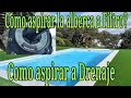 Como limpiar tu alberca/ aspirar a filtro/ aspirar a drenaje