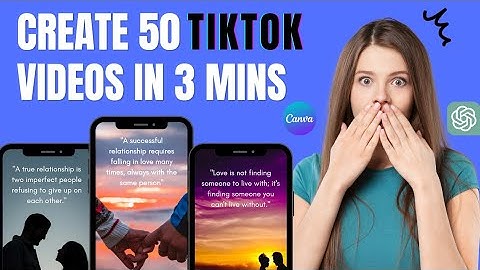How to Create 50 Tiktok Videos in Less than 5 Minutes using Chat GPT and Canva