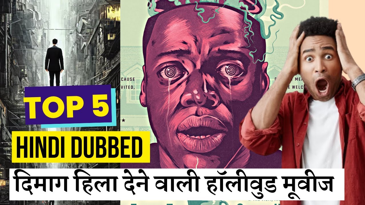 TOP 5 Mind Bending Hollywood Movies In Hindi Dubbed Unique Concept top-5-mind-bending-hollywood-movies-in-hindi-dubbed-unique-concept