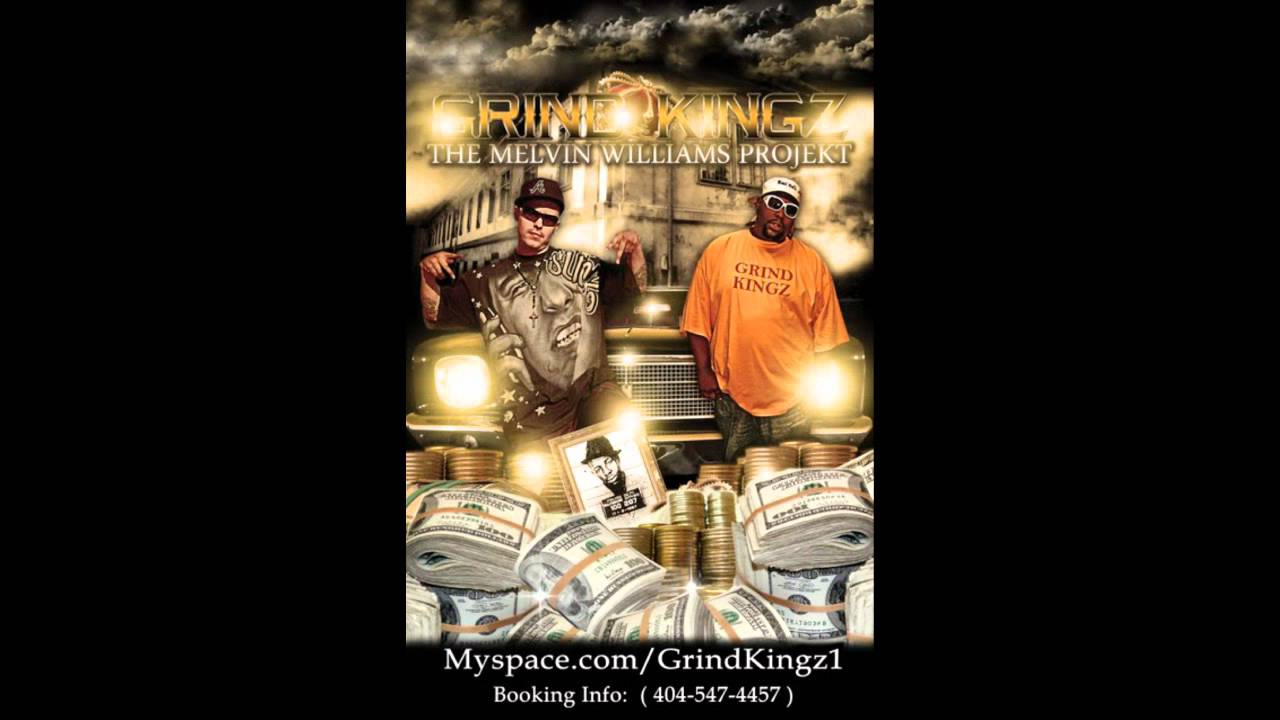 GRIND KINGZ _ MELVIN WILLAMS PROJECT #2 HIT N' RUN