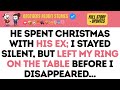 He Spent Christmas With His Ex I Stayed Silent But Left My Ring On The Table Before I Disappeared 