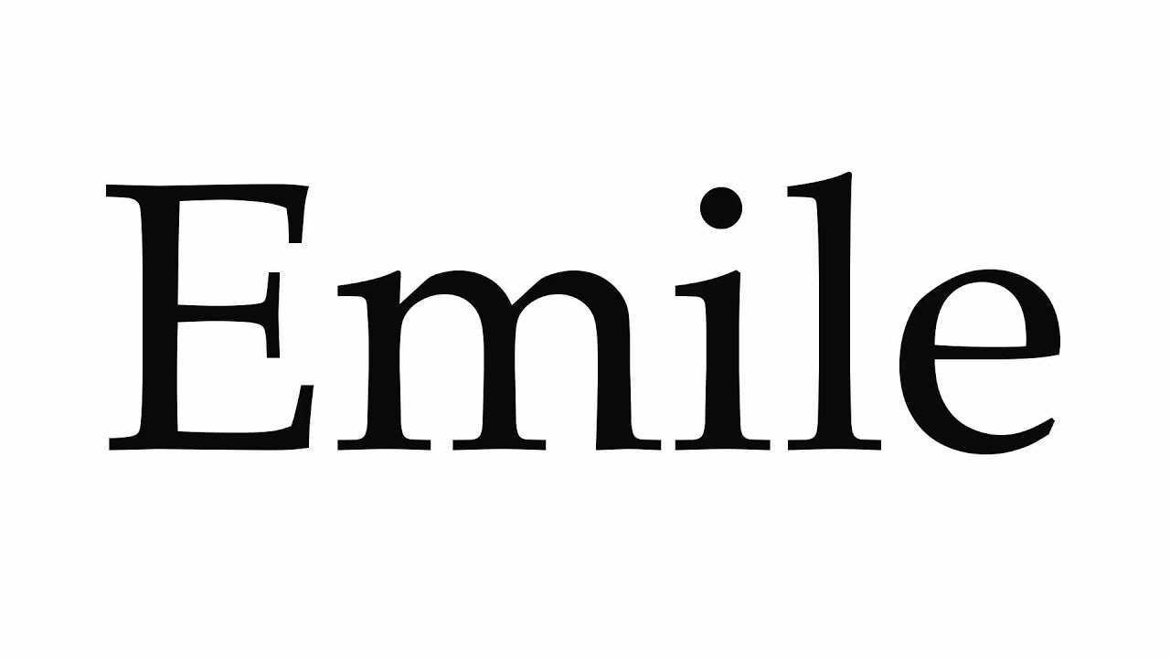 How to Pronounce Emile YouTube