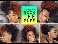 Easy &amp; Cute Puff Styles (Big, with Bangs, Frohawk &amp; More) | Natural Hair