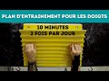 Renforcer et soigner vos doigts en 10 minutes