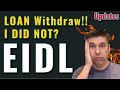 Breaking EIDL - Loan Withdrawal!  I DID NOT Withdraw!? Updates Grant Approval