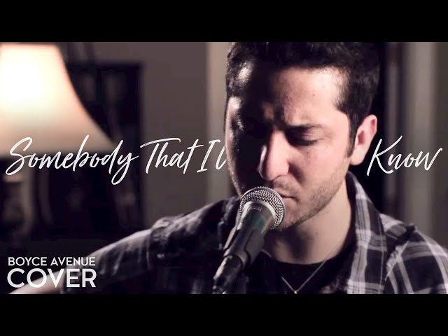 Boyce Avenue - Somebody That i used to know