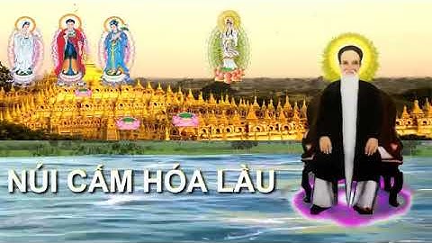 Đức Phật Thầy Tây An dùng Thần Thông và lời tiên tri về Núi Cấm. #chuyenbenthay #phatphap #pghh