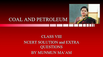 Coal and petroleum/ class8/ NCERT solutions and extra questions