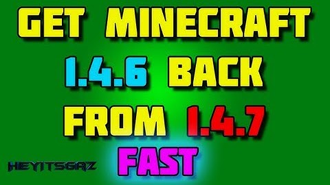 ► How To Get Minecraft 1.4.6 Back From 1.4.7 | Easy!