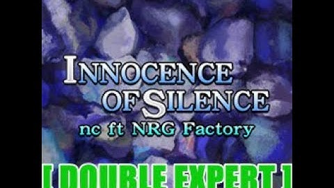 【DDR SuperNOVA】INNOCENCE OF SILENCE [DOUBLE EXPERT] - 譜面確認用